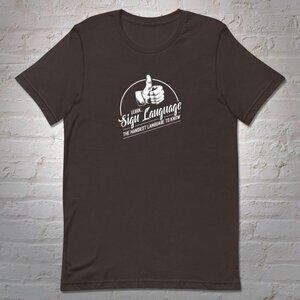 Learn Sign Language Shirt, Dad Joke Shirt, Funny Graphics Shirt